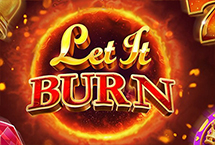 LET IT BURN