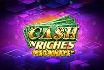 CASH N RICHES MEGAWAYS